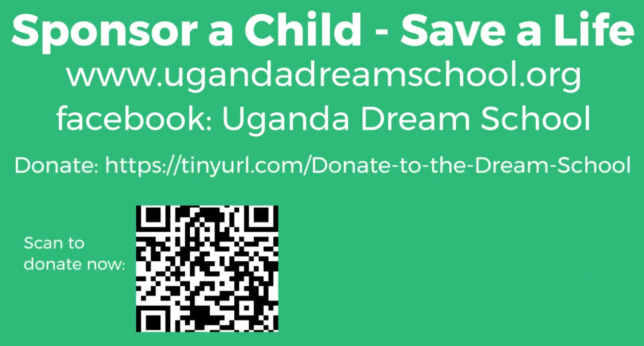 Green Uganda Dream School Sponsor a Child graphic with the school website, Facebook name, a printed donation link, and a QR code